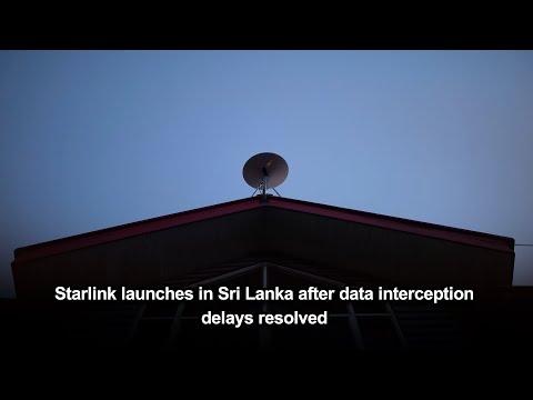 Starlink launches in Sri Lanka after data interception delays resolved