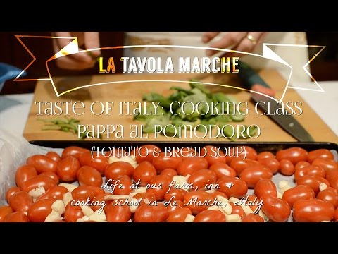 Taste of Italy: Cooking Class, Pappa al Pomodoro (Tuscan Tomato Bread Soup) Episode 10