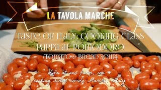 Taste of Italy: Cooking Class, Pappa al Pomodoro (Tuscan Tomato Bread Soup) Episode 10