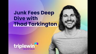 Junk Fees Deep Dive with Thad Tarkington