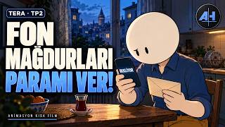 Fon Mağdurları: Paran Var Ama Çekemiyorsun! | Tera TP2 Kısa Film