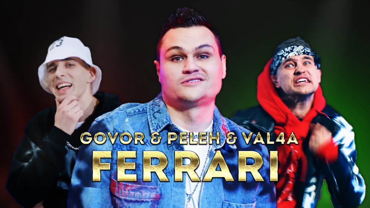 Govor & Peleh & Val4a — Ferrari