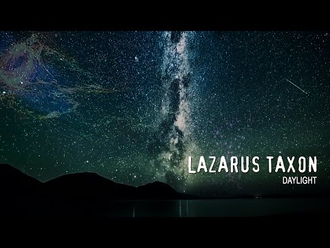 Lazarus Taxon - Daylight (Official Lyric Video)