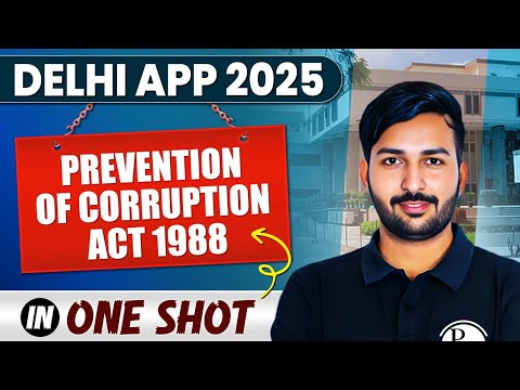 Prevention of Corruption Act 1988 In One Shot 🔥| Delhi APP 2025 | Judiciary By PW