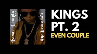 Even Couple - KINGS PT 2