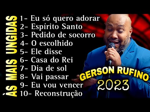 Seleção Especial Gerson Rufino 2023 // Espírito Santo, eu só quero adorar, dia de sol -  #37