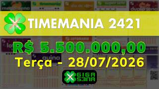 Resultado da Timemania 2421, Terça-feira, 28/07/2026