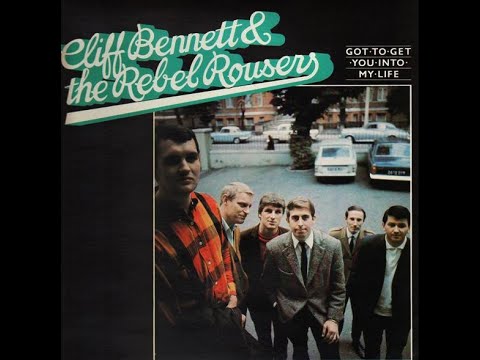 Cliff Bennett & The Rebel Rousers – Got To Get You Into Our Life (1986)