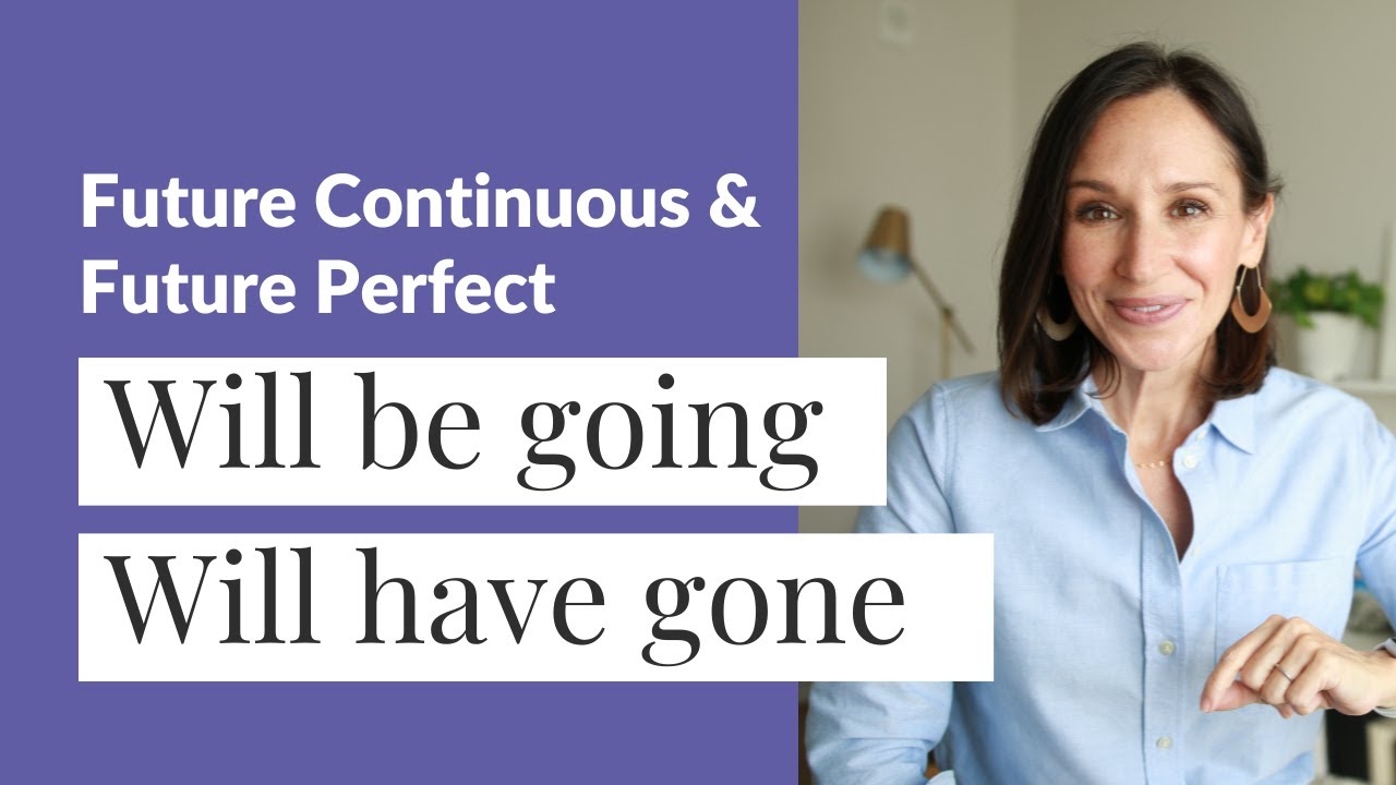 Future Continuous and Future Perfect Forms | Advanced English Grammar