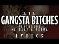 Eve - Gangsta Bitches (feat. Da Brat & Trina) [Lyrics - Video]