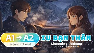 🎧 Luyện Nghe Tiếng Anh Level A1-A2 - YÊU BẠN THÂN -  | Listening English Podcast |🎯