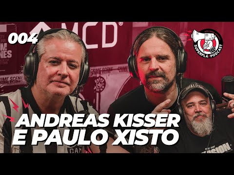 ANDREAS KISSER E PAULO XISTO - Superplá #004