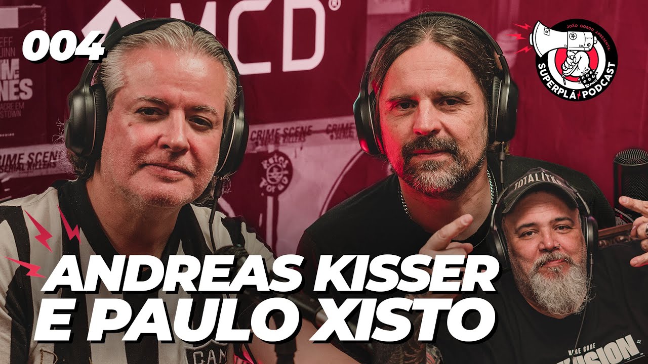 ANDREAS KISSER E PAULO XISTO - Superplá #004