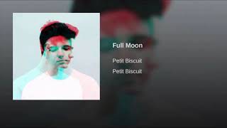 Petit Biscuit - Full Moon (8D Version)