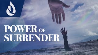 The Power of Surrender