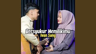 Download lagu Bersyukur Memilikimu mp3 Download lagu Bersyukur Memilikimu mp3