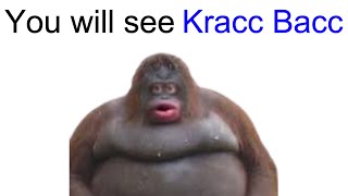 You will see Kracc Bacc in your room...