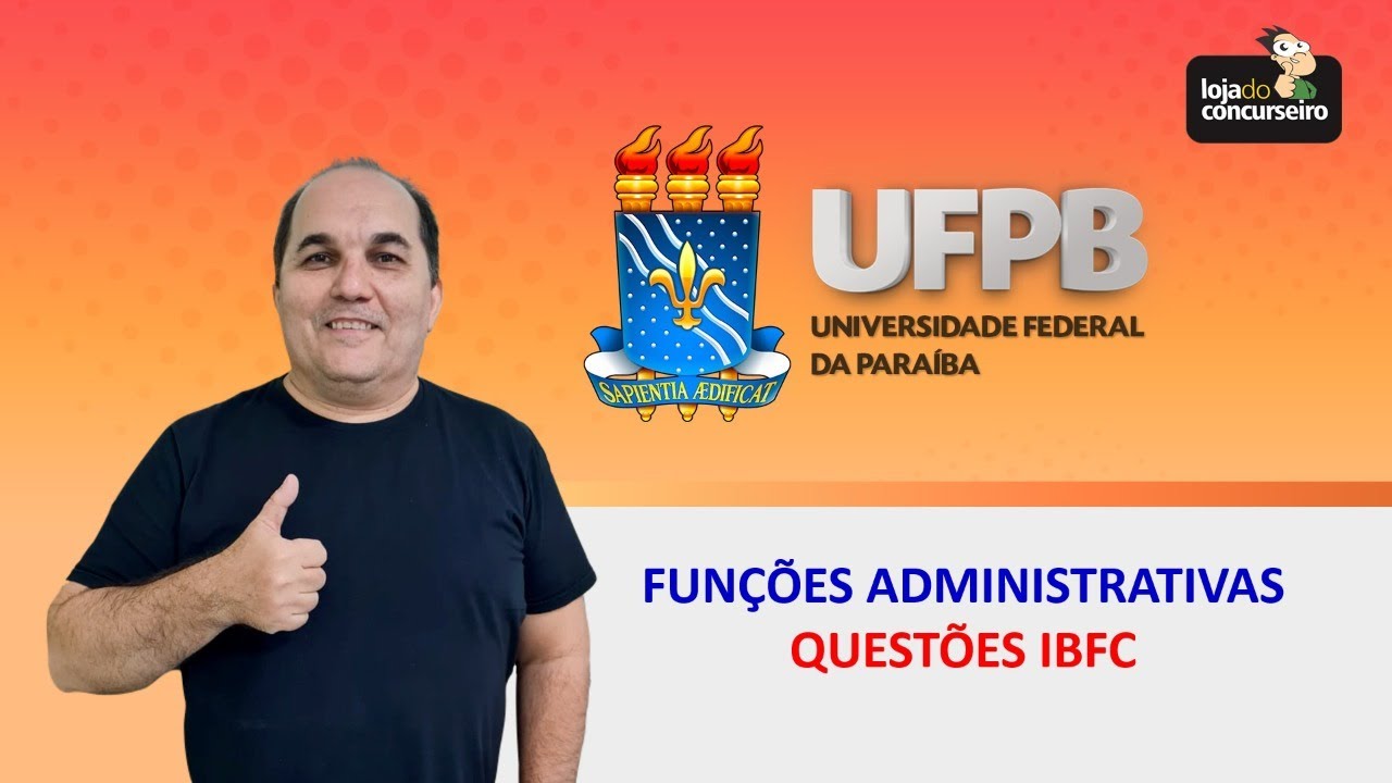 Dica UFPB 2022 - Funções Administrativas - Questões IBFC - Petronio Castro