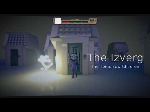 【The Tomorrow Children】The Izverg