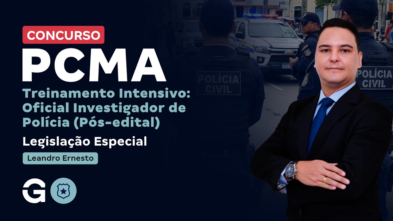 Treinamento Intensivo PC MA - Legislação Especial com Leandro Ernesto