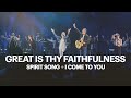 I Come To You / Spirit Song / Great Is Thy Faithfulness | Ft. Bob Fitts & New Creation Worship