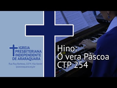 Ô Vera Páscoa - Hino 254 Hinario Presbiteriano