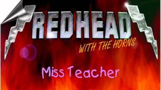 REDHEAD (WITH THE HORNS) - MISS TEACHER