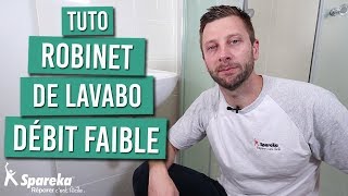 Mon mitigeur de lavabo a un débit faible, que faire ?