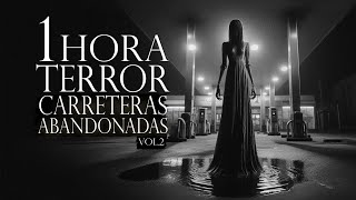 1 HORA DE RELATOS DE TERROR EN CARRETERAS ABANDONADAS MÁS ESCALOFRIANTES
