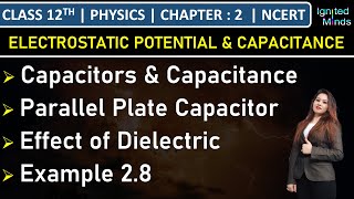 Class 12th Physics | Capacitors & Capacitance | Parallel Plate Capacitor | Example 2.8 | Chapter 2