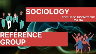 REFERENCE GROUP SOCIOLOGY UPSC B.A M.A UGCNET JRF