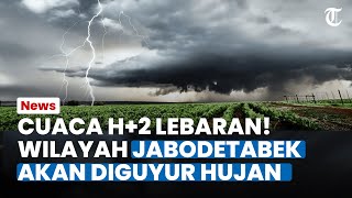 INFO CUACA H+2 LEBARAN 2023, Wilayah Jakarta Selatan dan Jakarta Barat Hujan Petir