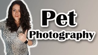 Basics of Starting Your Own Pet Photography Business