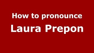 How to pronounce Laura Prepon