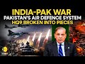India S Direct Attack On Pakistan Destroyed HQ9 Air Defence System I Pakistan In Fear WION LIVE