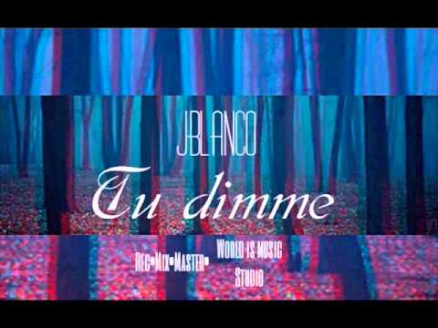 Tu dimme - JBlanco