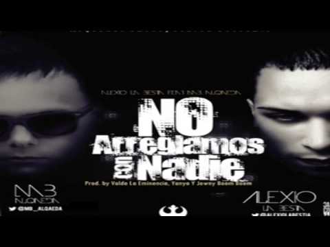 No Arreglamos Con Nadie   Alexio La Bestia Ft MB Alqaeda Or