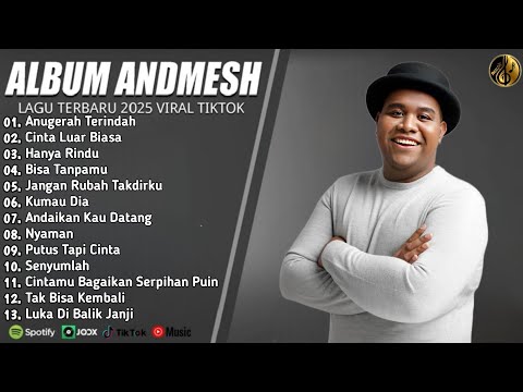 ANDMESH FULL ALBUM TERBAIK 2025 (LIRIK) ANUGERAH TERINDAH - LAGU POP TERBARU 2025 VIRAL TIKTOK 2025