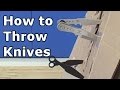 How to Throw Knives 