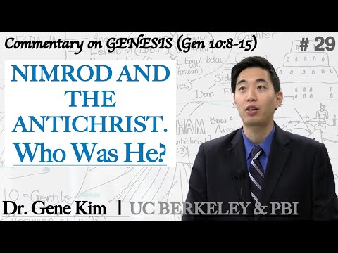 NIMROD AND THE ANTICHRIST. Who Was He? (Genesis 10:8-15) | Dr. Gene Kim