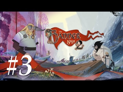 Banner Saga 2 - Let's Play Part 3: The Chasm [Hard]