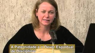 A Paternidade e o Dever Espiritual de Disciplinar