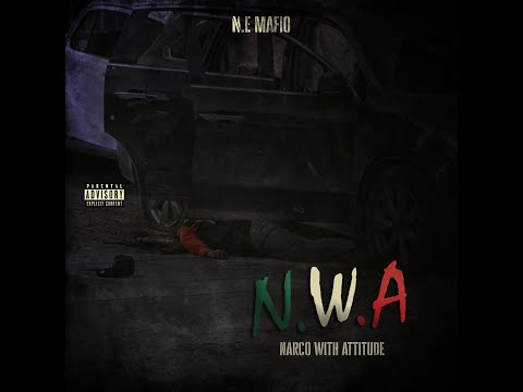N.E Mafio - N.W.A ''La Neta''
