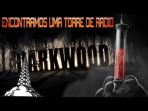darkwood     PRIMEIRA PARTE   torre de radio     fase  PANTANO  #  tutorial  #