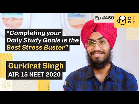 CTwT E450 - NEET 2020 Topper Gurkirat Singh AIR 15 | AIIMS Delhi