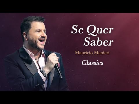 Mauricio Manieri - Se Quer Saber ( DVD Classics Ao Vivo )