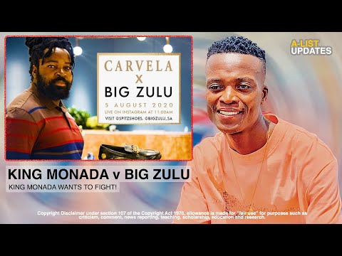 KING MONADA Challenges BIG ZULU To A Fight