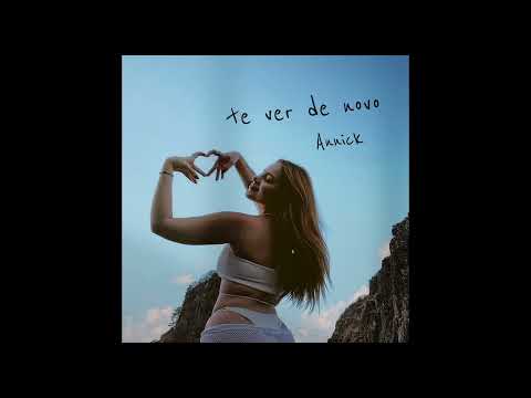 ANNICK - TE VER DE NOVO
