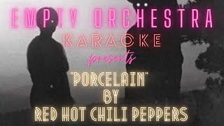 Red Hot Chili Peppers - Porcelain (KARAOKE)