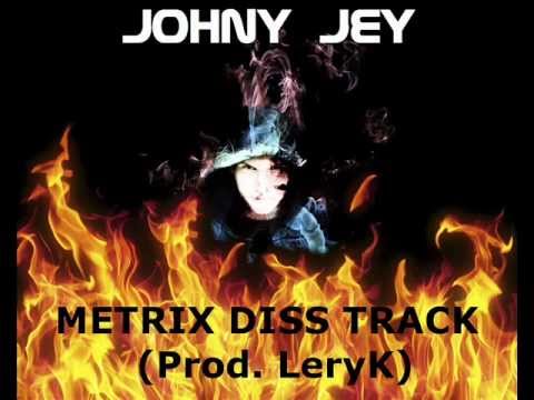 Johny Jey - Metrix diss track (Prod. LeryK)